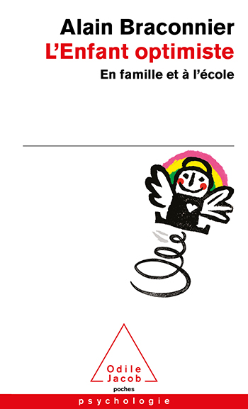 Enfant optimiste (L') - En famille et à l’école