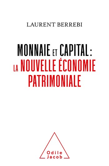 Currency and Capital - The New Patrimonial Economy