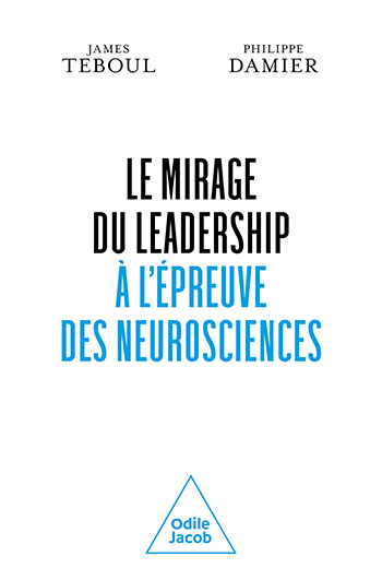 Mirage of Leadership Challenged by Neuroscience (The)