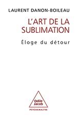 Art de la sublimation (L') - Éloge du détour